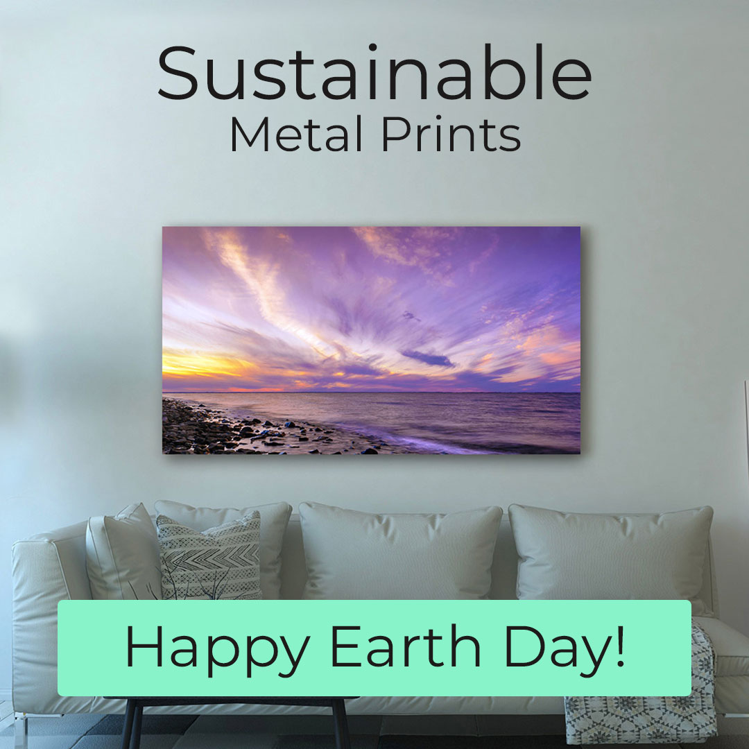 Did You Know Our Metal Prints Are Sustainable? Happy Earth Day! 🌎